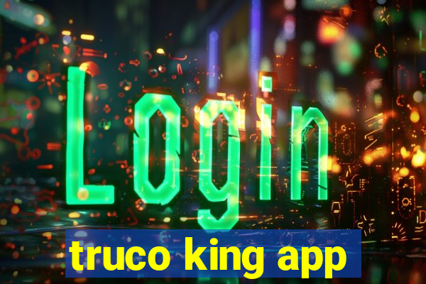 truco king app