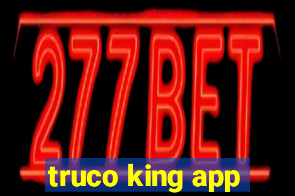 truco king app