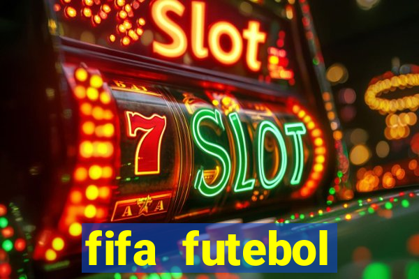 fifa futebol dinheiro infinito