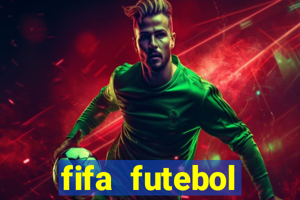 fifa futebol dinheiro infinito