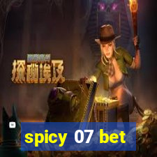 spicy 07 bet