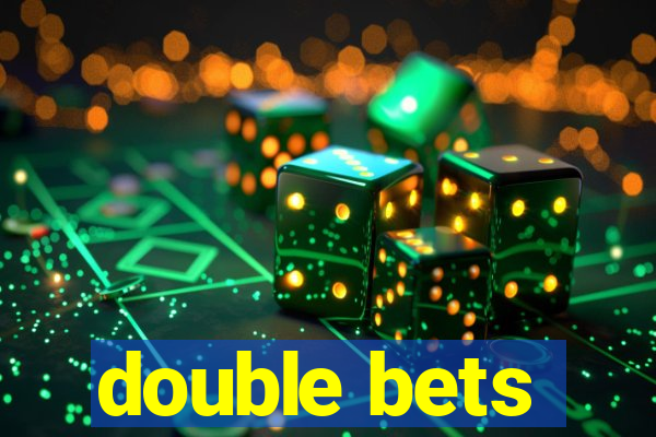 double bets