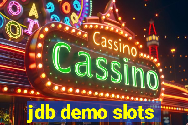 jdb demo slots