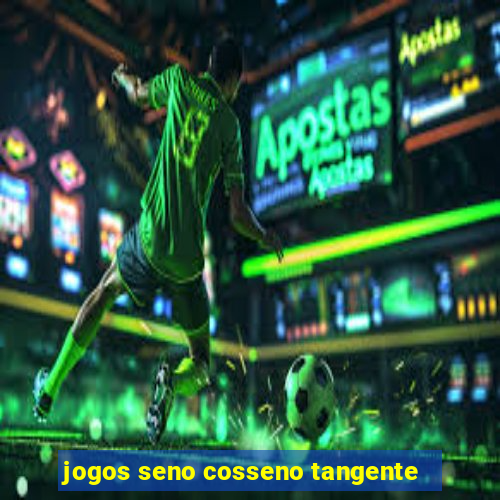 jogos seno cosseno tangente