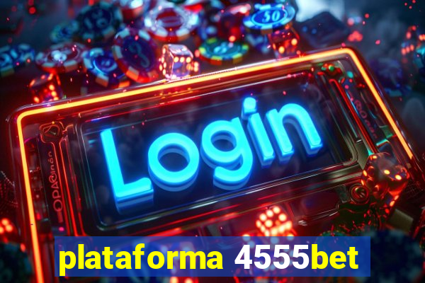 plataforma 4555bet