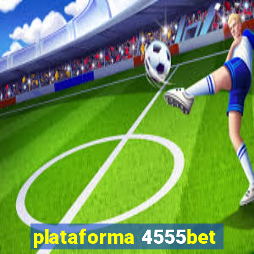 plataforma 4555bet