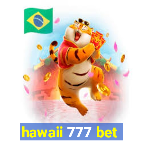 hawaii 777 bet