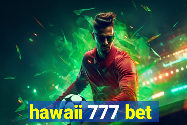 hawaii 777 bet