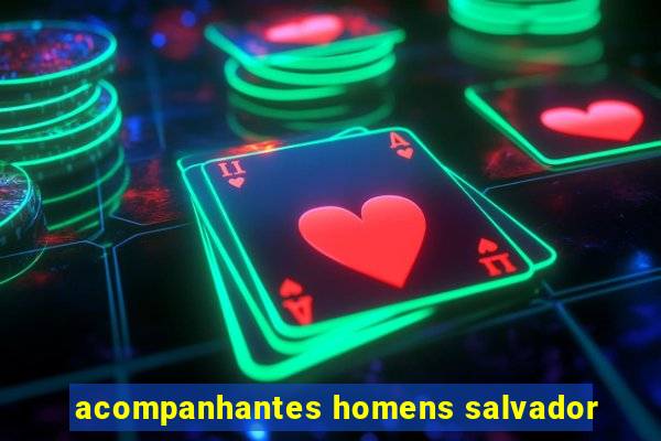 acompanhantes homens salvador