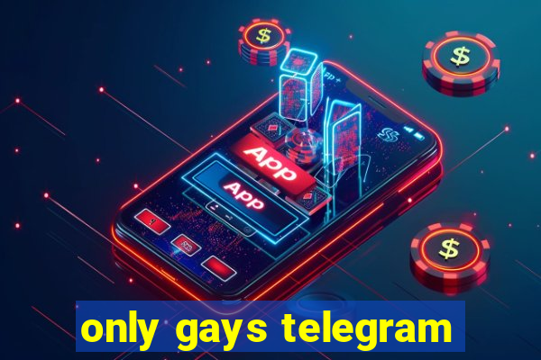 only gays telegram