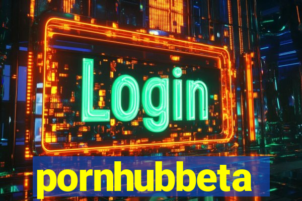 pornhubbeta