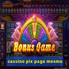 cassino pix paga mesmo