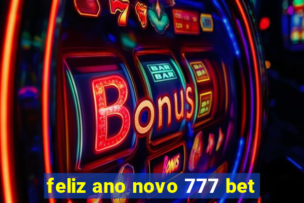 feliz ano novo 777 bet