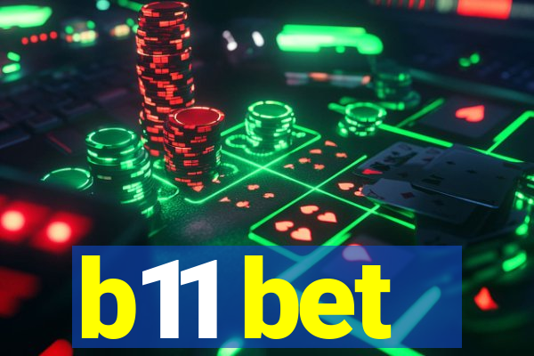 b11 bet