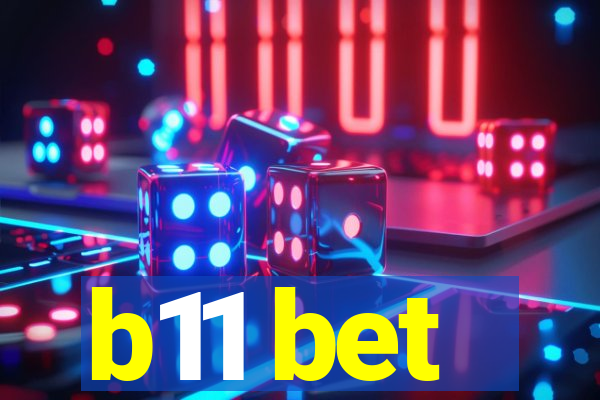 b11 bet