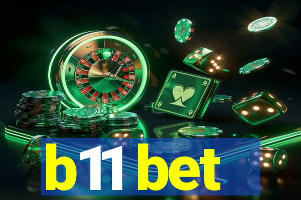 b11 bet