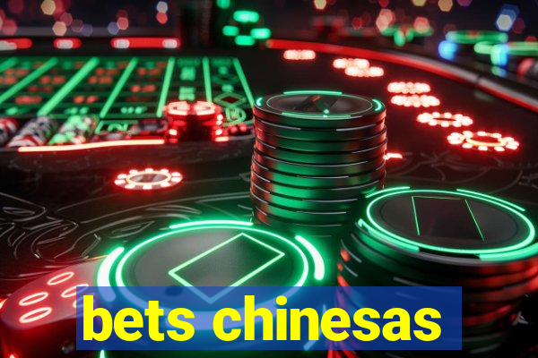 bets chinesas