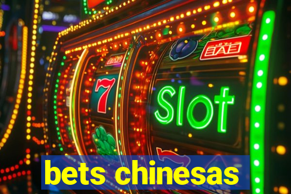 bets chinesas