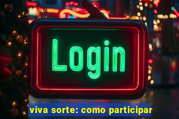 viva sorte: como participar