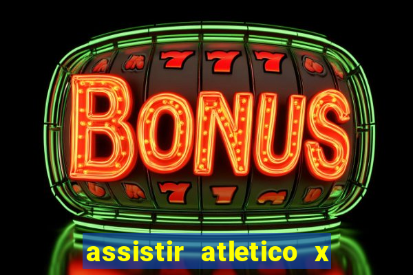 assistir atletico x botafogo futemax