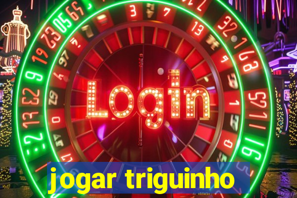 jogar triguinho