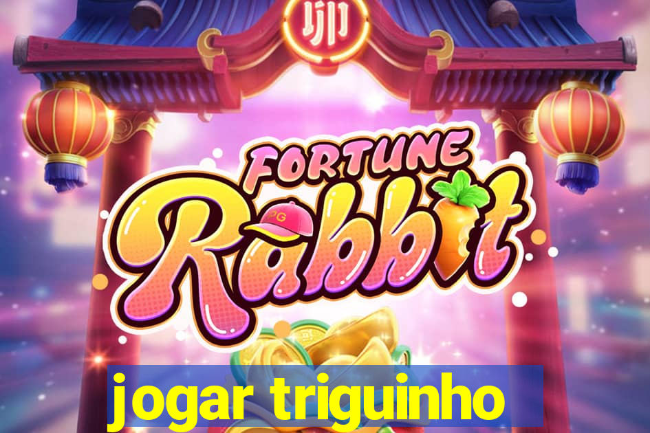 jogar triguinho