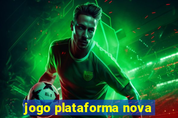 jogo plataforma nova