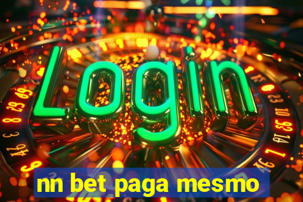 nn bet paga mesmo