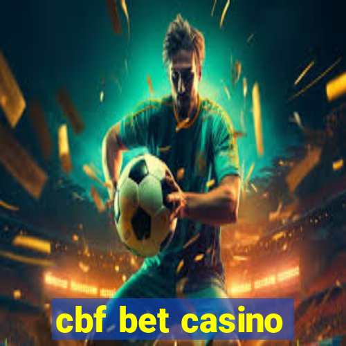 cbf bet casino