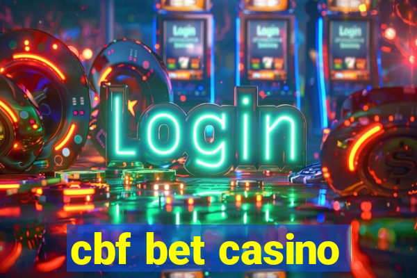 cbf bet casino