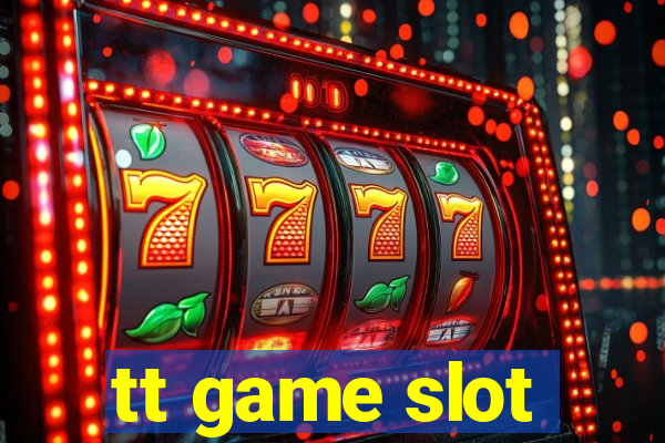 tt game slot