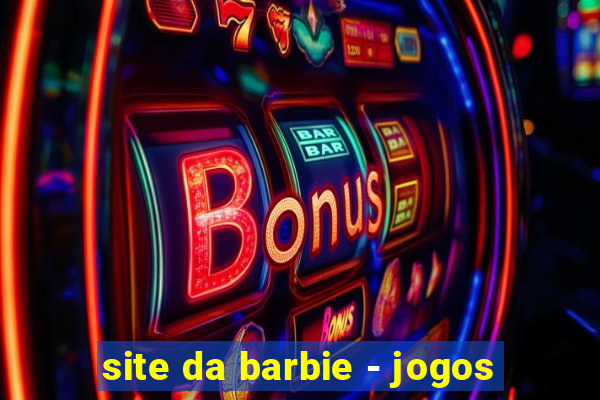 site da barbie - jogos