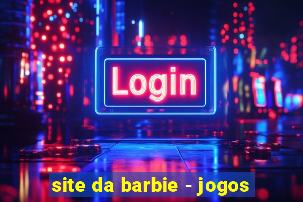 site da barbie - jogos