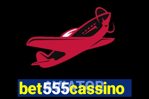 bet555cassino