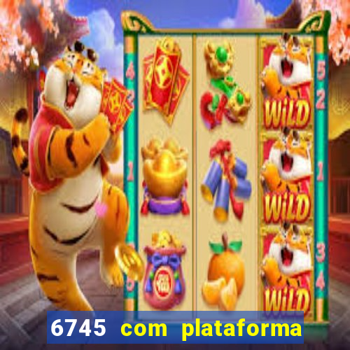 6745 com plataforma de jogos