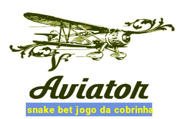 snake bet jogo da cobrinha