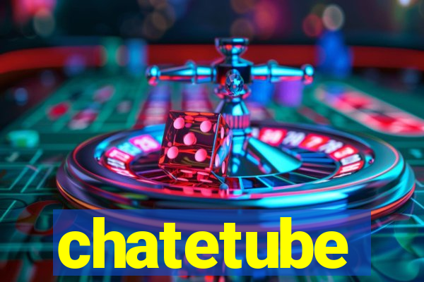 chatetube