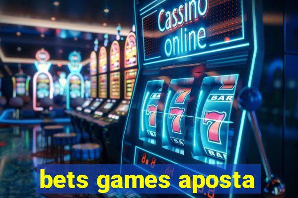 bets games aposta