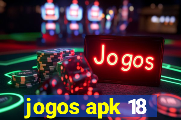 jogos apk 18