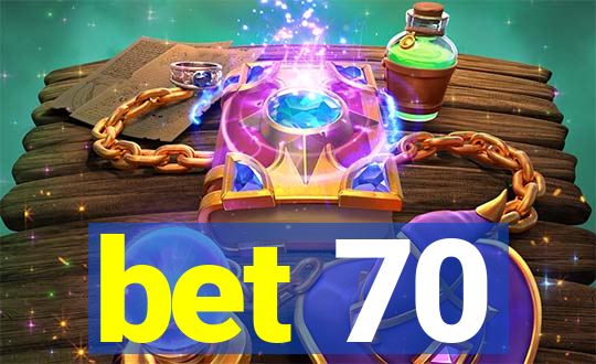 bet 70