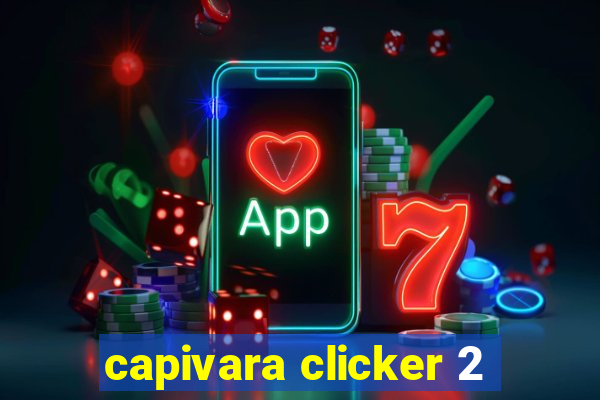 capivara clicker 2