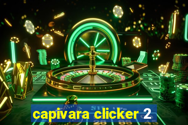 capivara clicker 2