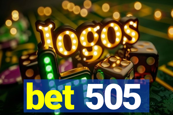 bet 505