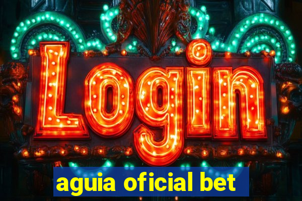 aguia oficial bet