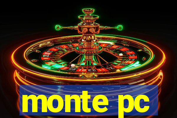 monte pc