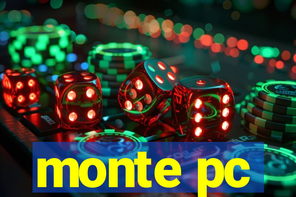 monte pc