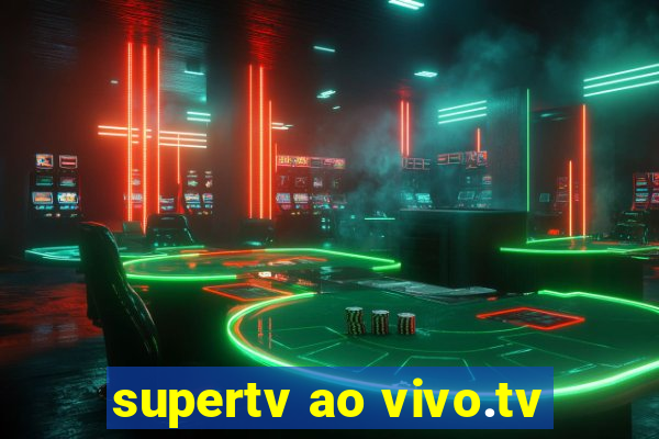 supertv ao vivo.tv