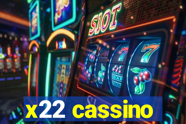 x22 cassino