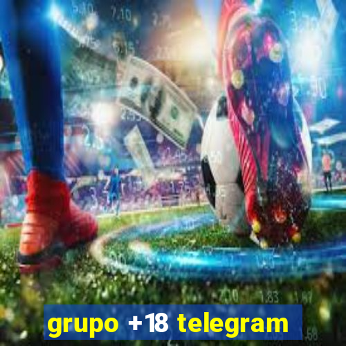 grupo +18 telegram