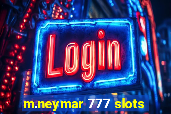 m.neymar 777 slots